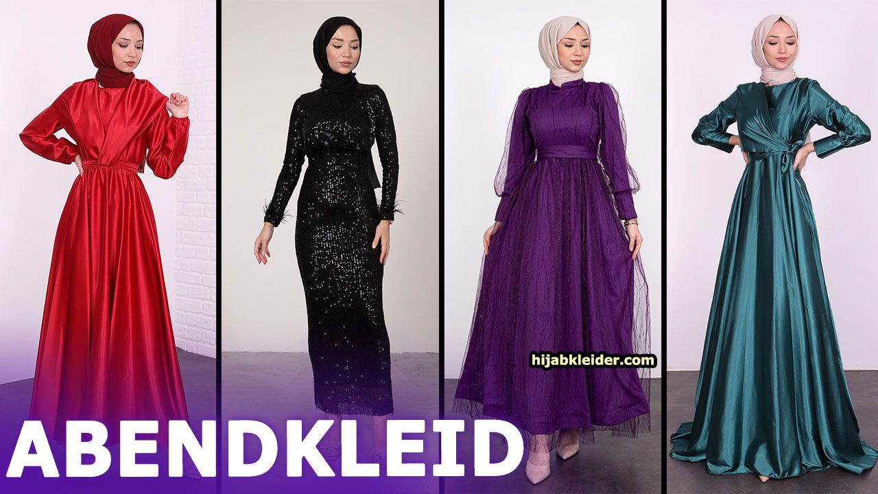 2024 Abendkleid Modelle - Trendige Abendkleid Modelle für Hijab