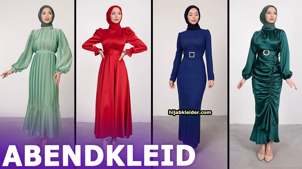 2024 Hijab Abendkleid Modelle - Die schicksten Hijab Abendkleid Modelle der neuen Saison zusammen